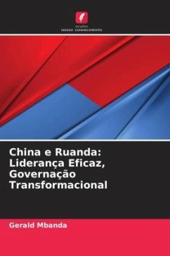 China e Ruanda: Liderança Eficaz, Governação Transformacional - Mbanda, Gerald