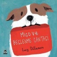 Mico ve Beslenme Cantasi - Dillamore, Lucy