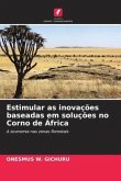 Estimular as inovações baseadas em soluções no Corno de África