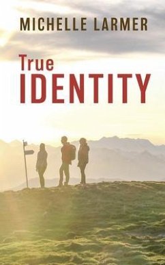 True Identity (eBook, ePUB) - Larmer, Michelle
