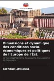 Dimensions et dynamique des conditions socio-économiques et politiques de l'Europe de l'Est.