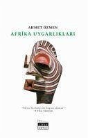 Afrika Uygarliklari - Özmen, Ahmet