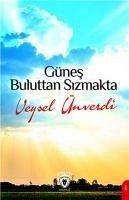 Günes Buluttan Sizmakta - Ünverdi, Veysel