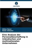 Eine Analyse der Personalbeschaffung in inländischen und multinationalen Unternehmen