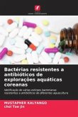 Bactérias resistentes a antibióticos de explorações aquáticas coreanas