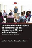 Gouvernance d'entreprise et performance des banques en Afrique subsaharienne