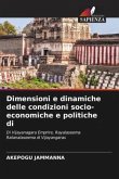 Dimensioni e dinamiche delle condizioni socio-economiche e politiche di