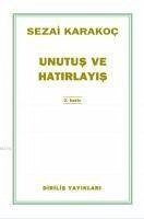 Unutus ve Hatirlayis - Karakoc, Sezai