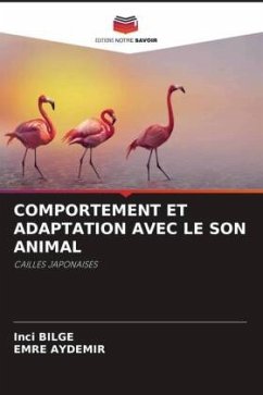 COMPORTEMENT ET ADAPTATION AVEC LE SON ANIMAL - BILGE, Inci;AYDEMIR, EMRE