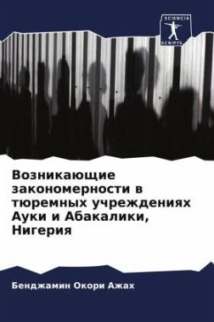 Voznikaüschie zakonomernosti w türemnyh uchrezhdeniqh Auki i Abakaliki, Nigeriq - Azhah, Bendzhamin Okori