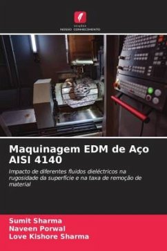 Maquinagem EDM de Aço AISI 4140 - Sharma, Sumit;Porwal, Naveen;Sharma, Love Kishore