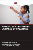 MANUEL SUR LES FENTES LABIALES ET PALATINES