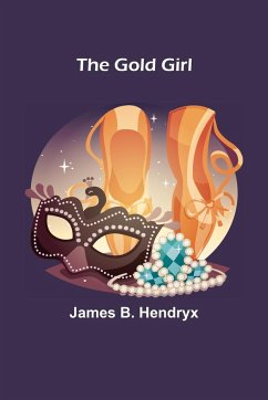 The Gold Girl - B. Hendryx, James