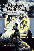 Kirakee's Wolf Pack; Howl Upon the Moon (eBook, ePUB)