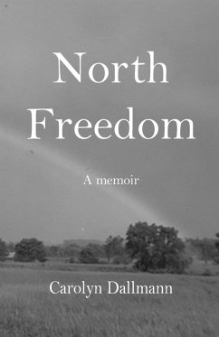 North Freedom - Dallmann, Carolyn