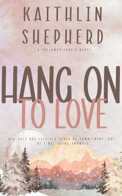 Hang On To Love - Shepherd, Kaithlin