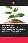 Avaliação dos Determinantes da Mobilização de Depósitos no Sector Financeiro