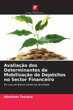 Avaliação dos Determinantes da Mobilização de Depósitos no Sector Financeiro - Teshale, Abreham