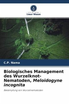 Biologisches Management des Wurzelknot-Nematoden, Meloidogyne incognita - Nama, C.P.