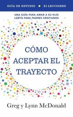 Guía de estudio Cómo aceptar el trayecto (eBook, ePUB) - McDonald, Greg; Mcdonald, Lynn