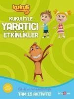 Kukuliyle Yaratici Etkinlikler 3 - Akdeniz, Serhat; Kurt, Buket