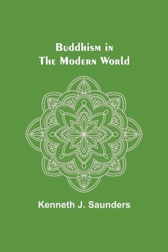 Buddhism in the Modern World - J. Saunders, Kenneth