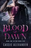 Blood at Dawn (Dark Ink Tattoo, #5) (eBook, ePUB) Blood at Dawn (Dark Ink Tattoo, #5) (eBook, ePUB)