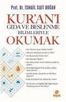 Kurani Gida ve Beslenme Bilimleriyle Okumak - Sait Dogan, Ismail