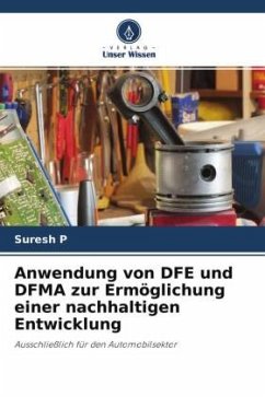 Anwendung von DFE und DFMA zur Ermöglichung einer nachhaltigen Entwicklung - P, Suresh