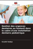 Gestion des urgences dentaires au fauteuil dans le cadre d'une installation dentaire pédiatrique
