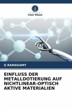 EINFLUSS DER METALLDOTIERUNG AUF NICHTLINEAR-OPTISCH AKTIVE MATERIALIEN - RAMASAMY, G