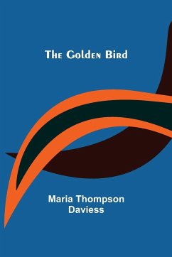 The Golden Bird - Thompson Daviess, Maria