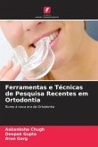Ferramentas e Técnicas de Pesquisa Recentes em Ortodontia