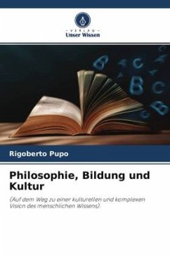 Philosophie, Bildung und Kultur - Pupo, Rigoberto