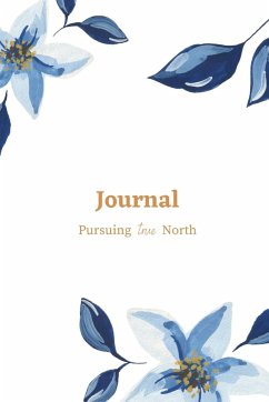 Journal with Pursuing true North - Cioto, Jenny Gray; King, Catherine