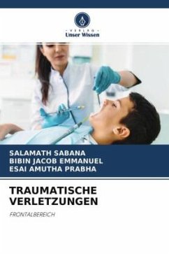 TRAUMATISCHE VERLETZUNGEN - SABANA, SALAMATH;Emmanuel, Bibin Jacob;Prabha, Esai Amutha