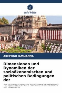 Dimensionen und Dynamiken der sozioökonomischen und politischen Bedingungen der - Jammanna, Akepogu