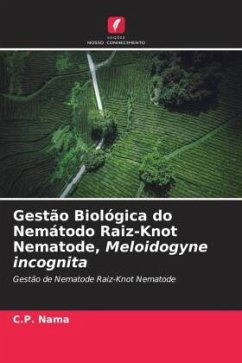 Gestão Biológica do Nemátodo Raiz-Knot Nematode, Meloidogyne incognita - Nama, C.P.