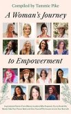 A Woman's Journey To Empowerment (eBook, ePUB) A Woman's Journey To Empowerment (eBook, ePUB)