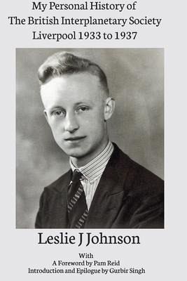 My Personal History of The British Interplanetary Society 1933 - 1937 Liverpool (eBook, ePUB)