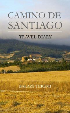 Camino de Santiago (eBook, ePUB) - Teremi, Balazs