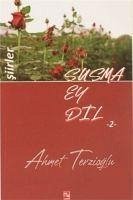 Susma Ey Dil 2 - Terzioglu, Ahmet