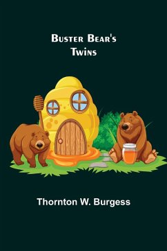 Buster Bear's Twins - W. Burgess, Thornton