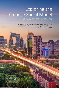 Exploring the Chinese Social Model (eBook, ePUB) - Liu, Weidong; Dunford, Michael; Liu, Zhigao; Yang, Zhenshan