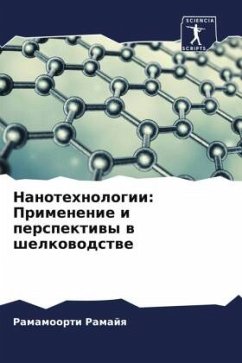 Nanotehnologii: Primenenie i perspektiwy w shelkowodstwe - Ramajq, Ramamoorti