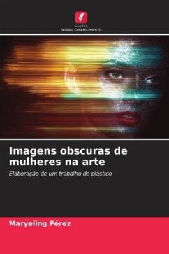 Imagens obscuras de mulheres na arte - Pérez, Maryeling