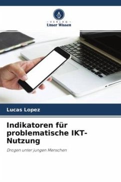 Indikatoren für problematische IKT-Nutzung - Lopez, Lucas