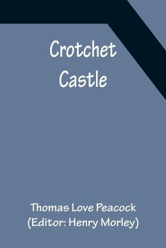 Crotchet Castle - Love Peacock, Thomas