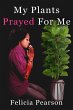 My Plants Prayed For Me (eBook, ePUB) - Bild 1