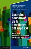 Los retos educativos de la enseñanza del siglo XXI (eBook, PDF)